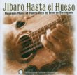 Various - Jibaro Hasta el Hueso - Mountain Music of Puerto Rico by Ecos de Borinquen