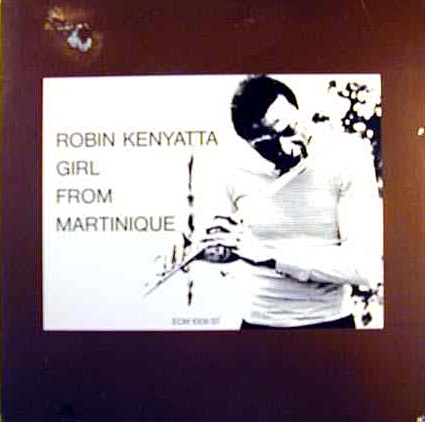 Robin Kenyatta - Girl from Martinique